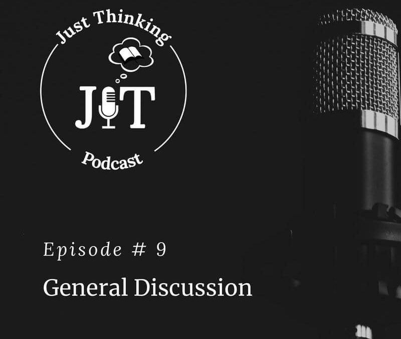 EP # 009 | General Discussion