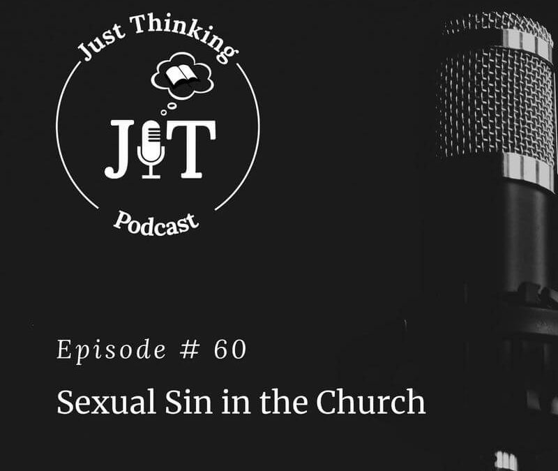 EP # 060 | Sexual Sin in the Church