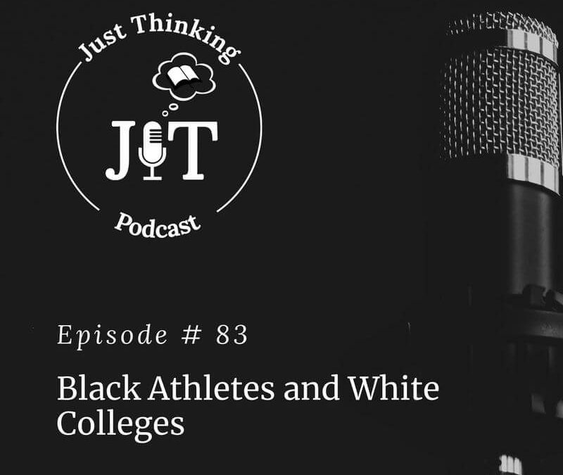 EP # 083 | Black Athletes and White Colleges