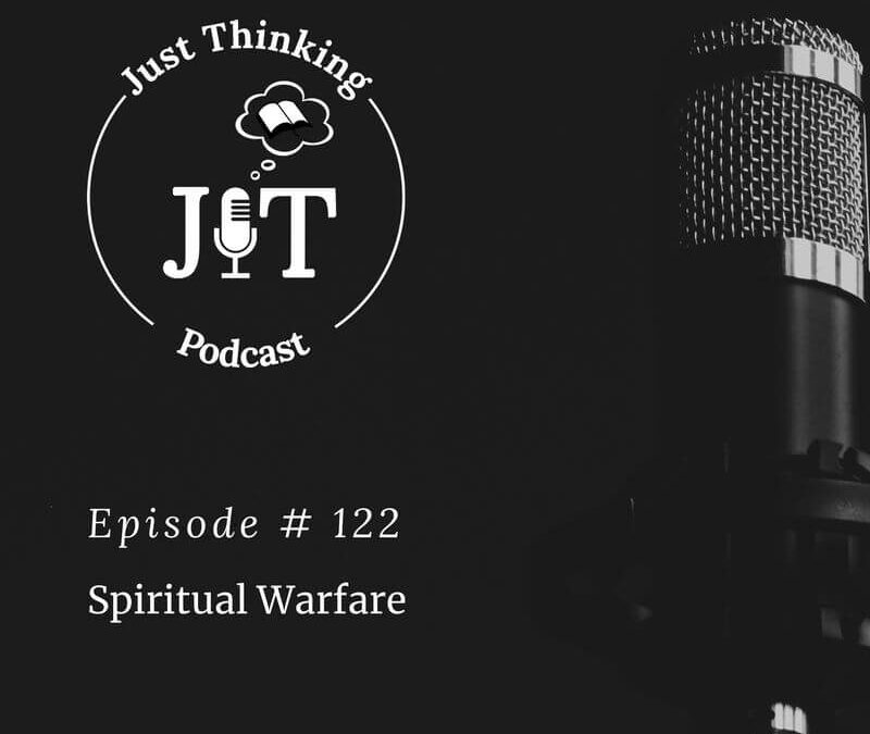 EP # 122 | Spirtual Warfare