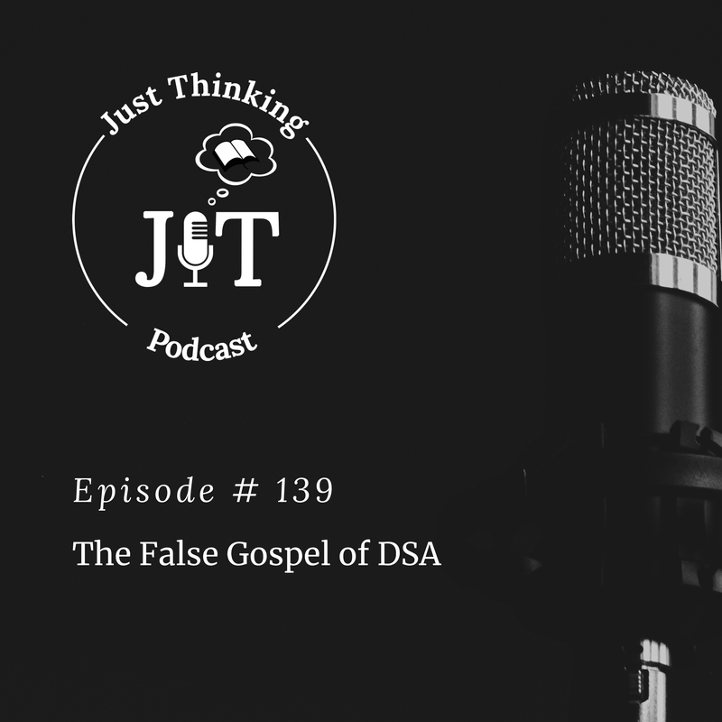 EP # 139 | The False Gospel of DSA